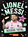 Acceso Total: Lionel Messi
